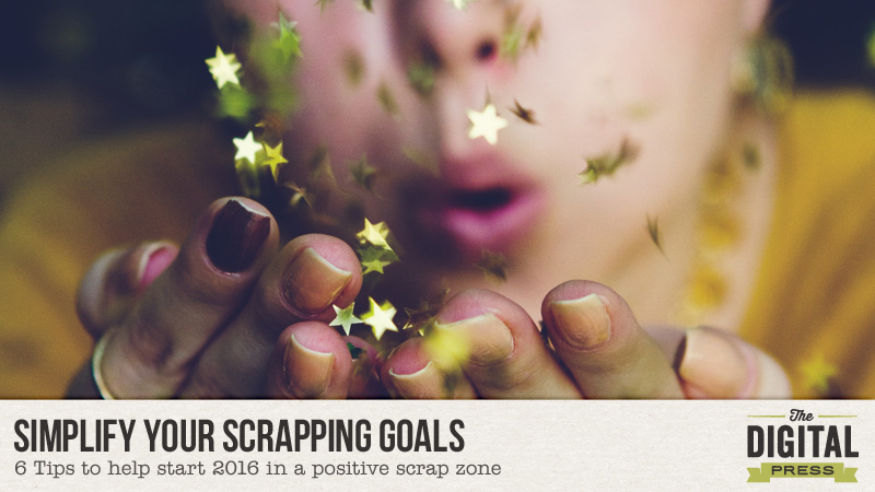 Simplify Your Scrapping Goals